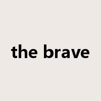 the brave是什么意思