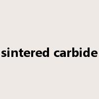 sintered carbide是什么意思