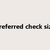 preferred check size是什么意思