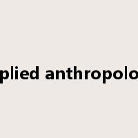 applied anthropology是什么意思