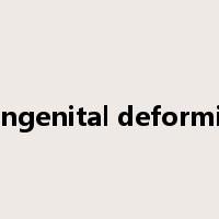 congenital deformity是什么意思