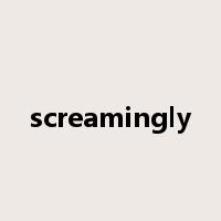 screamingly是什么意思