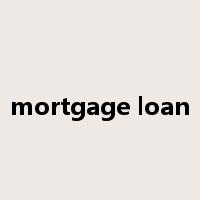 mortgage loan是什么意思