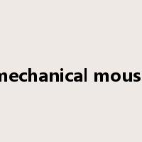 mechanical mouse是什么意思