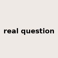 real question是什么意思