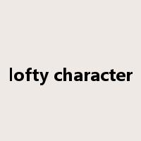 lofty character是什么意思
