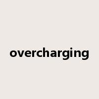 overcharging是什么意思