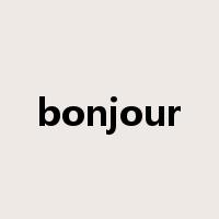 bonjour是什么意思