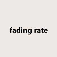 fading rate是什么意思
