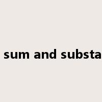 the sum and substance是什么意思