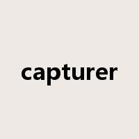 capturer是什么意思