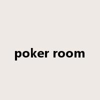 poker room是什么意思