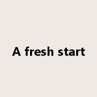 A fresh start是什么意思