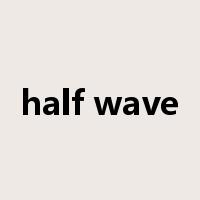 half wave是什么意思