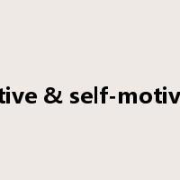 Positive & self-motivated是什么意思
