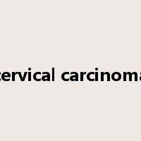 cervical carcinoma是什么意思