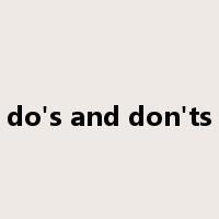 do's and don'ts是什么意思
