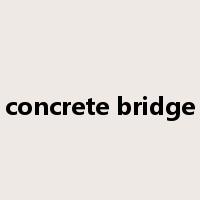 concrete bridge是什么意思