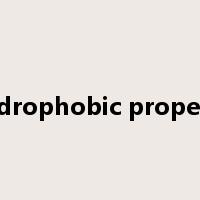 hydrophobic property是什么意思