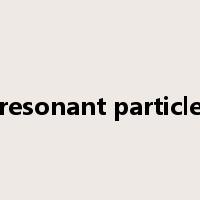 resonant particle是什么意思