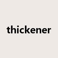 thickener是什么意思