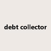 debt collector是什么意思