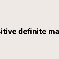 positive definite matrix是什么意思