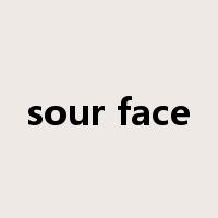 sour face是什么意思