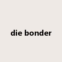 die bonder是什么意思