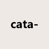 cata-是什么意思