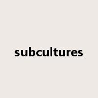 subcultures是什么意思