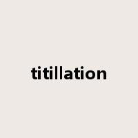 titillation是什么意思
