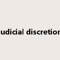 judicial discretion是什么意思