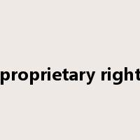proprietary right是什么意思