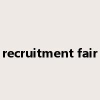 recruitment fair是什么意思