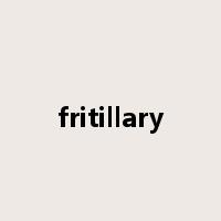 fritillary是什么意思