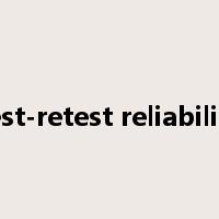 test-retest reliability是什么意思