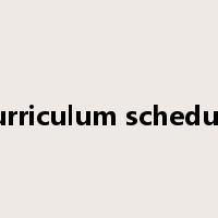 curriculum schedule是什么意思