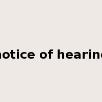 notice of hearing是什么意思