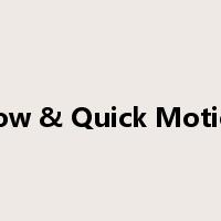 Slow & Quick Motion是什么意思