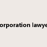 corporation lawyer是什么意思