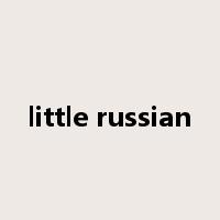 little russian是什么意思