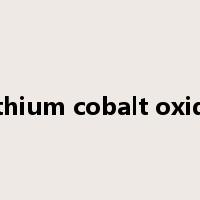 lithium cobalt oxide是什么意思