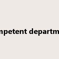 competent department是什么意思