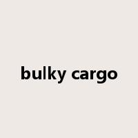 bulky cargo是什么意思