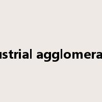 industrial agglomeration是什么意思