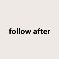 follow after是什么意思