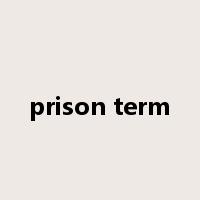 prison term是什么意思