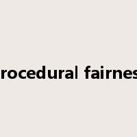 procedural fairness是什么意思
