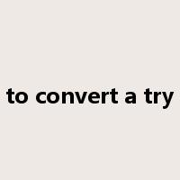 to convert a try是什么意思